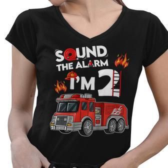 Firefighter Sound The Alarm Im 2 Little Firefighter 2Nd Birthday Women V-Neck T-Shirt - Seseable