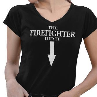 Firefighter The Firefighter Did It Firefighter Wife Pregnancy Women V-Neck T-Shirt - Seseable