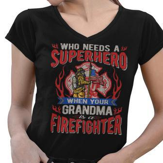 Firefighter Who Needs A Superhero When Your Grandma Is A Firefighter V2 Women V-Neck T-Shirt - Seseable