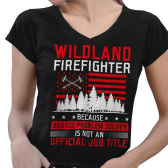 Firefighter Wildland Firefighter Job Title Rescue Wildland Firefighting V2 Women V-Neck T-Shirt - Seseable