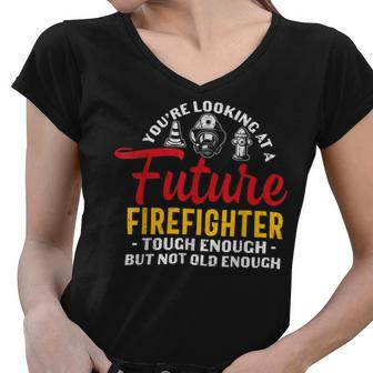 Firefighter You Looking At A Future Firefighter Firefighter Women V-Neck T-Shirt - Seseable