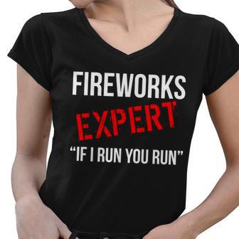 Fireworks Expert If I Run You Run Funny 4Th Of July Tshirt Women V-Neck T-Shirt - Monsterry AU