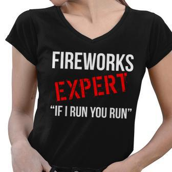 Fireworks Expert If I Run You Run Funny 4Th Of July Women V-Neck T-Shirt - Monsterry