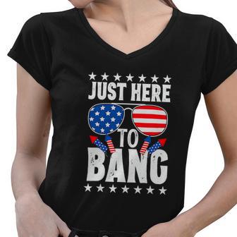 Fourth Of July 4Th Of July I M Just Here To Bang Women V-Neck T-Shirt - Monsterry UK