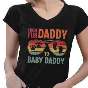 From Fur Daddy To Baby Daddy Dog Dad Fathers Pregnancy Women V-Neck T-Shirt - Thegiftio UK