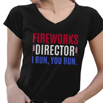 Funny 4Th Of July Fireworks Director If I Run You Run Tshirt Women V-Neck T-Shirt - Monsterry AU