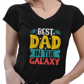 Funny Best Dad In The Galaxy Movie Fathers Day Women V-Neck T-Shirt - Thegiftio UK