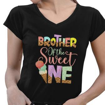Funny Brother Of The Sweet One Cute Ice Cream Lovers Women V-Neck T-Shirt - Monsterry AU