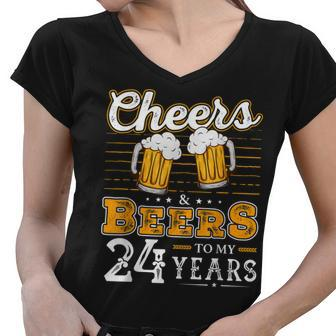 Funny Cheers And Beers To My 24 Years 24Th Birthday Women V-Neck T-Shirt - Seseable