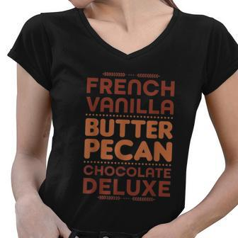 Funny Gift French Vanilla Butter Pecan Chocolate Deluxe Women V-Neck T-Shirt - Monsterry DE