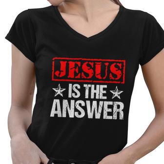 Funny Jesus Is The Answer Christian Faith Women V-Neck T-Shirt - Monsterry CA