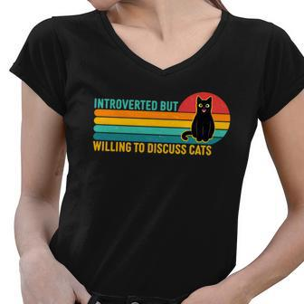 Funny Retro Cat Introverted But Willing To Discuss Cats Tshirt Women V-Neck T-Shirt - Monsterry UK