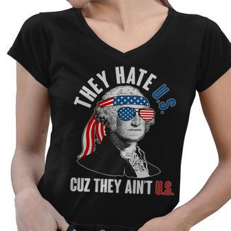 Funny They Hate US Cuz They Aint US George Washington Women V-Neck T-Shirt - Monsterry