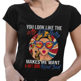 Funny You Look Like The 4Th Of July Makes Me Want A Hot Dog Women V-Neck T-Shirt - Monsterry
