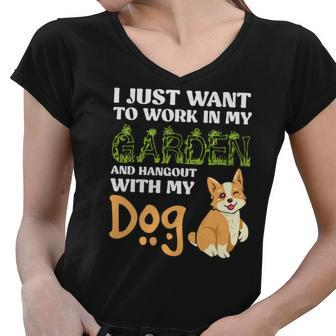 Gardening I Just Want To Work In My Garden And Hangout With My Dog Women V-Neck T-Shirt - Seseable