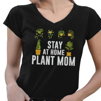 Gardening Stay At Home Plant Mom Design Women V-Neck T-Shirt - Seseable