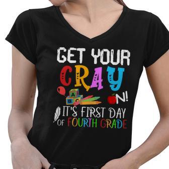 Get Your Cray On Its First Day Of Fourth Grade Women V-Neck T-Shirt - Monsterry DE