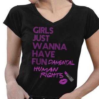 Girls Just Wanna Have Fundamental Human Rights Women V-Neck T-Shirt - Monsterry UK
