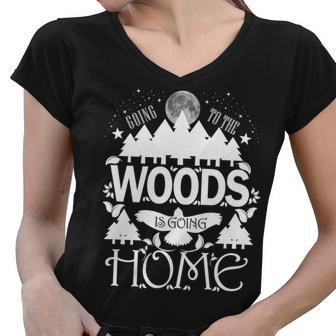 Go To The Woods Is Going Home Graphic Design Printed Casual Daily Basic Women V-Neck T-Shirt - Thegiftio UK