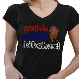 Gobble Gobble Bitches Women V-Neck T-Shirt - Monsterry