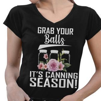 Grab Your Balls Its Canning Season Women V-Neck T-Shirt - Monsterry