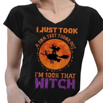 Halloween Moon I Just Took A Dna Test Turns Out Im 100% That Witch Women V-Neck T-Shirt - Seseable