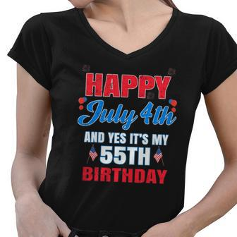 Happy 4 July And Yes It&8217S My 55Th Birthday Since July 1967 Gift Women V-Neck T-Shirt | Mazezy