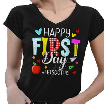 Happy First Day Lets Do This Welcome Back To School Teacher Women V-Neck T-Shirt - Seseable