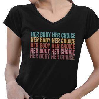 Her Body Her Choice Pro Choice Reproductive Rights Gift V2 Women V-Neck T-Shirt - Monsterry