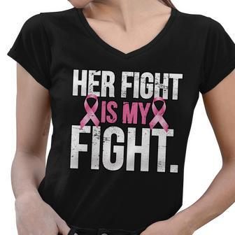 Her Fight Is My Fight Tshirt Women V-Neck T-Shirt - Monsterry UK