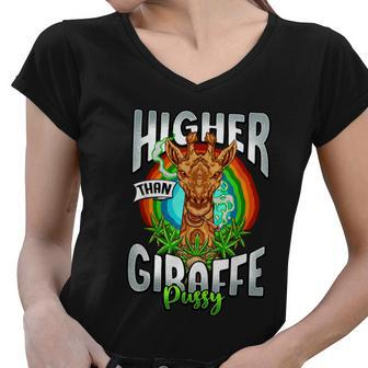 Higher Than Giraffe Gift Pussy Stoner Weed 420 Pot Gift V2 Women V-Neck T-Shirt - Monsterry