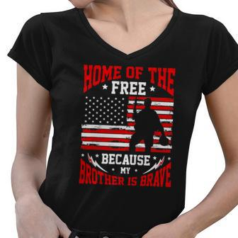 Home Of The Free Because My Brother Is Brave Soldier Women V-Neck T-Shirt | Mazezy