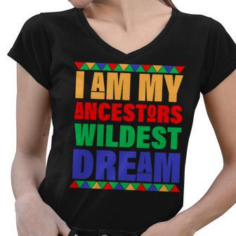 I Am My Ancestors Wildest Dream African Colors Women V-Neck T-Shirt - Monsterry DE