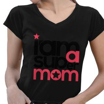 I Am Super Mom Gift For Mothers Day Women V-Neck T-Shirt - Monsterry UK