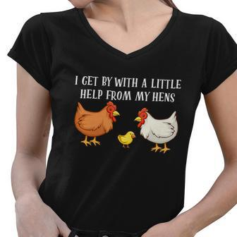 I Get By With A Little Help From My Hens Chicken Lovers Tshirt Women V-Neck T-Shirt - Monsterry AU