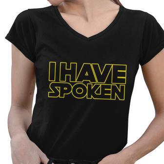 I Have Spoken Movie Slogan Tshirt Women V-Neck T-Shirt - Monsterry DE