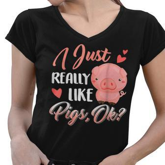 I Just Really Like Pigs Ok Cute Farm Lover Women V-Neck T-Shirt - Thegiftio UK