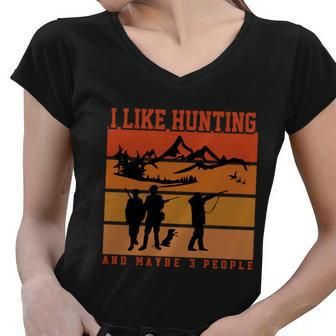 I Like Hunting And Maybe 3 People Halloween Quote Women V-Neck T-Shirt - Monsterry AU