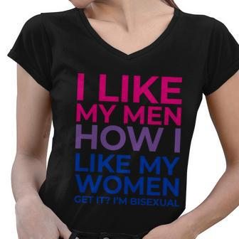 I Like My Men How I Like My Women Funny Gift Im Bisexual Funny Gift Funny Gift Women V-Neck T-Shirt - Thegiftio UK