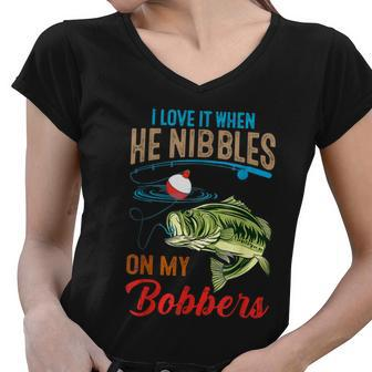 I Love It When He Nibbles On My Bobbers Funny Bass Fishing Women V-Neck T-Shirt - Monsterry