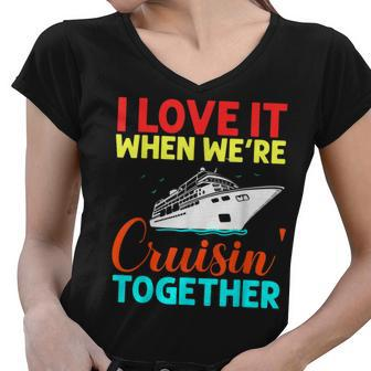 I Love It When We Are Cruising Together Men And Cruise Women V-Neck T-Shirt - Thegiftio UK
