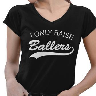 I Only Raise Ballers V2 Women V-Neck T-Shirt - Monsterry AU