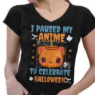 I Paused My Anime To Celebrate Halloween Japanese Anime Women V-Neck T-Shirt - Thegiftio UK