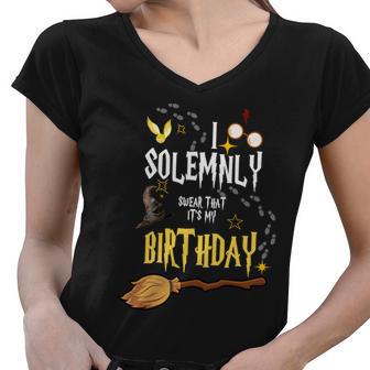 I Solemnly Swear That Its My Birthday Funny Women V-Neck T-Shirt - Monsterry