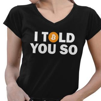 I Told You So Funny Bitcoin Tshirt Women V-Neck T-Shirt - Monsterry DE