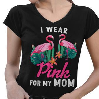 I Wear Pink For My Mom Breast Cancer Flamingo Cute Women V-Neck T-Shirt - Thegiftio UK