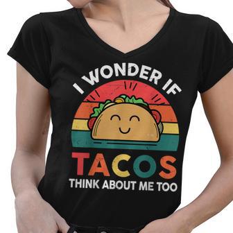I Wonder If Tacos Think About Me Too Retro I Love Tacos Women V-Neck T-Shirt - Thegiftio