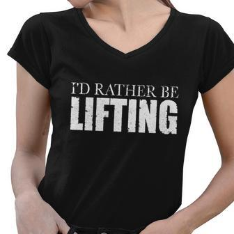 Id Rather Be Lifting Funny Workout Gym Tshirt Women V-Neck T-Shirt - Monsterry