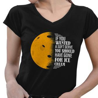 If You Wanted A Soft Serve Funny Pickleball Tshirt Women V-Neck T-Shirt - Monsterry DE