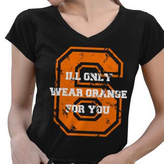 Ill Only Wear Orange For You Cleveland Football Women V-Neck T-Shirt - Monsterry AU